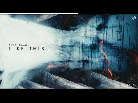 East Dawn - Like This