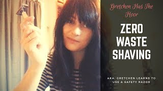 Zero Waste Shaving | Learning To Use A Safety Razor | Gretchen Holzgang