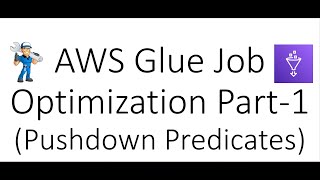 Download the video "AWS Tutorials - AWS Glue Job Optimization Part-1"