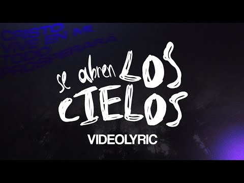 Se Abren Los Cielos (Video Lyric Oficial) - Miguel Oyalbis