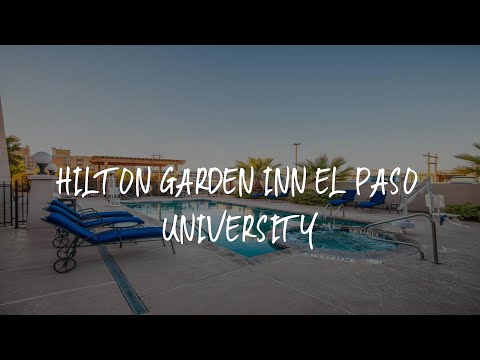 Hilton Garden Inn El Paso University Review - El Paso , United States of America