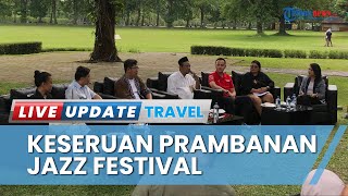 'Satu Dekade Bersama' Prambanan Jazz Festival 5-6 Juli, Musisi Internasional Bakal Gebrak 3 Panggung