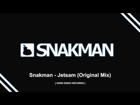 Snakman - Jetsam [HARD DISKO RECORDS]