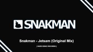 Snakman - Jetsam [HARD DISKO RECORDS]