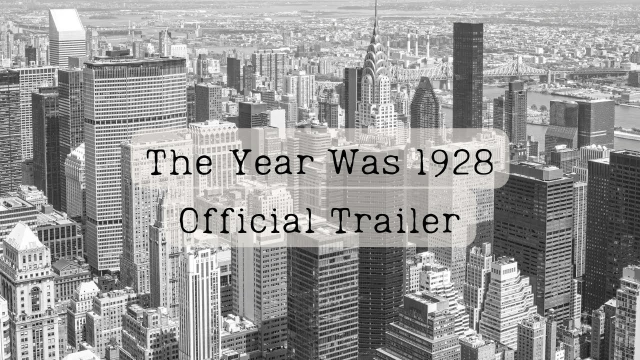 The Year was 1928 trailer