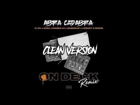 Abra Cadabra Ft. RV x Kush x Double Lz x Bandokay x Lowkey x Dezzie - On Deck Remix (instrumental)