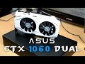Видеокарта ASUS DUAL-GTX1060-O6G - видео