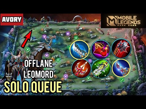 Offlane Leomord! Solo Queue. [Top Global Leomord] Avory - Mobile Legends