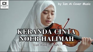 Download lagu KERANDA CINTA - NOER HALIMAH // by Ian Ai Cover Music mp3
