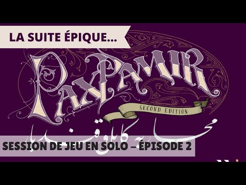 Session de jeu solo de Pax Pamir (2e Édition) - Épisode 2