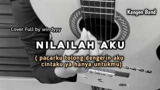 Download lagu Nilailah Aku - Kangen Band ( cover gitar ) by windyyy mp3