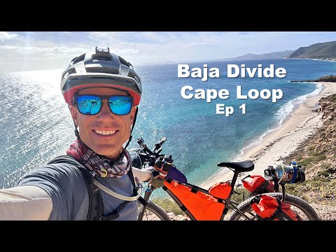 My Final Attempt at the Baja Divide-The Cape Loop-Ep 1