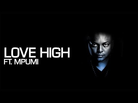 Euphonik & Mpumi - Love High [Official Music Video]
