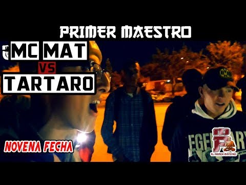 PRIMER MAESTRO | NOVENA FECHA |  TARTARO VS MC MAT [FINAL]