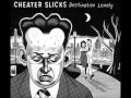 Cheater Slicks - Destination Lonely [Full album]