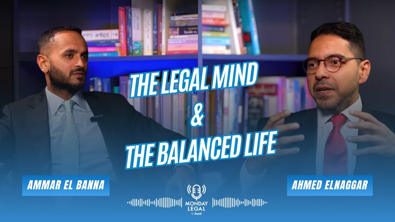Episode 10: The Legal Mind & The Balanced Life with Ammar El Banna | Monday Legal