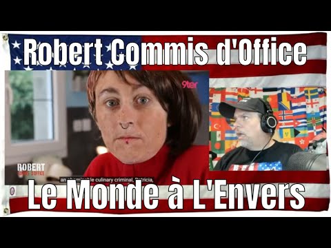 Robert Commis d'Office - Le Monde à L'Envers - REACTION