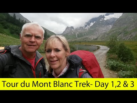 Tour du Mont Blanc - Day 1 2 & 3 - Les Houches to Les Contamines to Les Chapieux to Cabane de Combal
