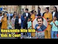 Nawazuddin Siddiqui Wife Aaliya Siddiqui With Children's Snapped Outside Court For Kids Custody
