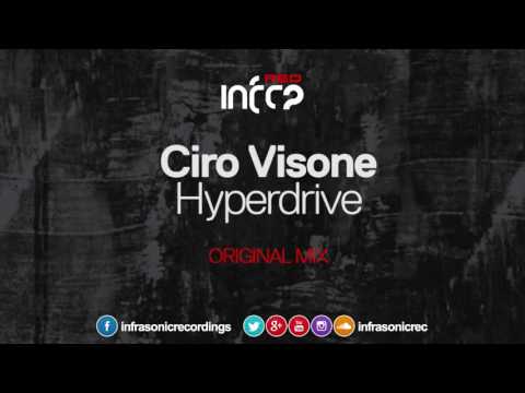 Ciro Visone - Hyperdrive [InfraRed] OUT NOW!