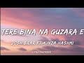 Josh Brar Tere Bina Na Guzara E Lyrics Ft Kinza Hashmi Bunty Bains Lyricsgenree