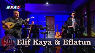 ROTA - Eflatun &amp; Elif Kaya | Tam Kayıt