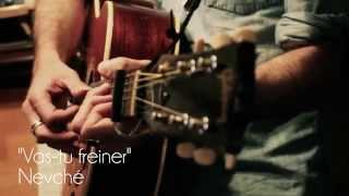 "Vas Tu Freiner ?" - Nevché