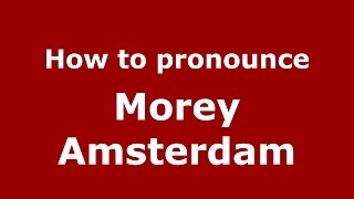 How to pronounce Morey Amsterdam