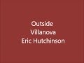 Eric Hutchinson - Outside Villanova lyrics