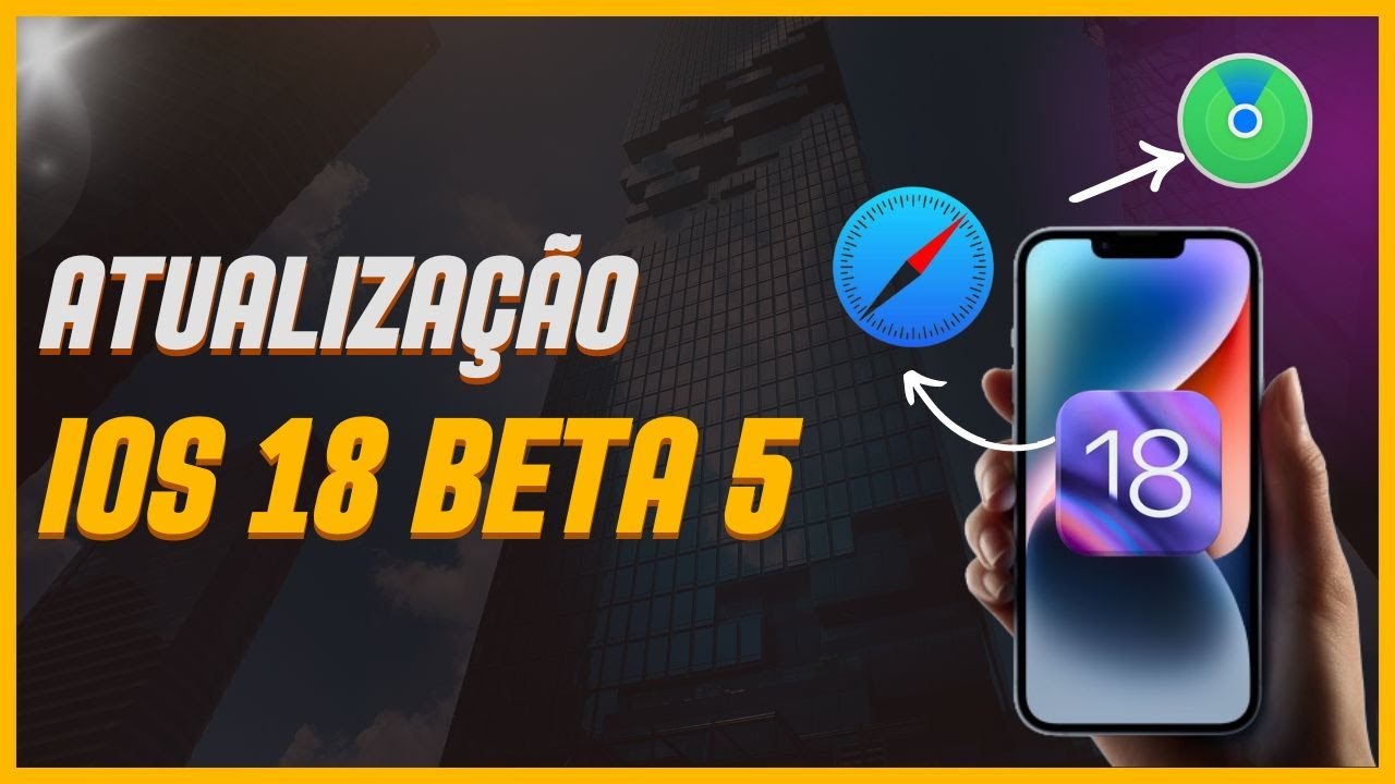 Tudo Sobre o iOS 18 Beta 5: Novidades, Melhorias e O Que Esperar!