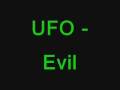 UFO - Evil