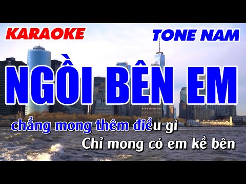 NGỒI BÊN EM KARAOKE TONE NAM NHẠC SỐNG | THÍCH HÁT KARAOKE