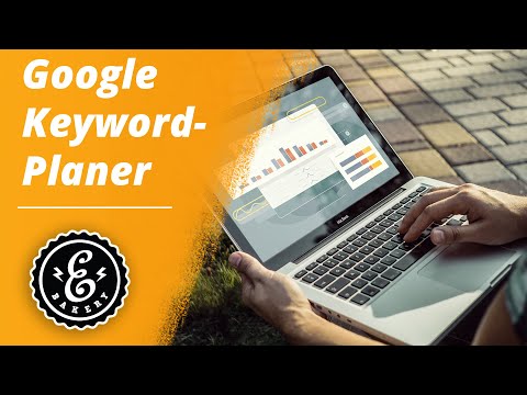Google Keyword-Planer - Keyword Recherche mit dem Google Ads Keyword-Planer | Anleitung