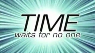 Time waits for no one