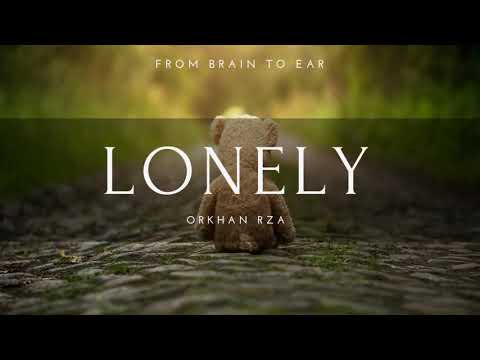 Orkhan Rza - Lonely (Original Mix)