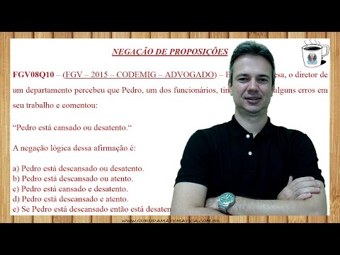 FGV04NSQ10 - FGV - 2015 - CODEMIG - NEGAÇÃO DE PROPOSIÇÕES (www.gurudamatematica.com.br)