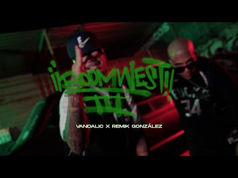 Vandalic X Remik González - Boom West III (Video Oficial)