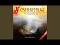 The Birth of Jesus Christ: O Little Town of Bethlehem / Away in a Manger