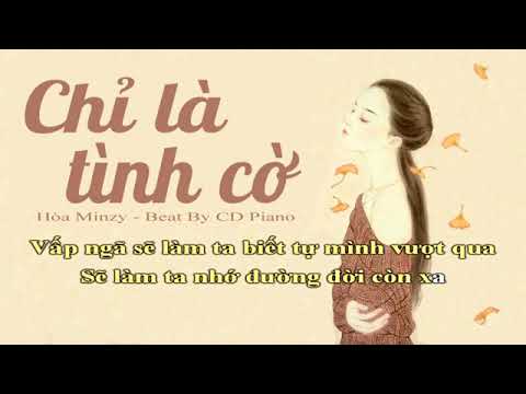 CHỈ LÀ TÌNH CỜ - KARAOKE - TONE NAM |  Hòa Minzy | BEAT PIANO