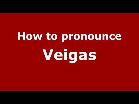 How to pronounce Veigas (Brazilian Portuguese/Brazil)  - PronounceNames.com