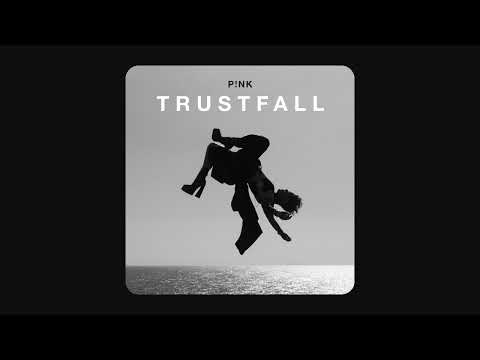 P!NK - TRUSTFALL