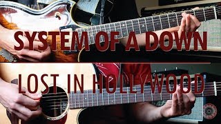 System Of A Down - Lost In Hollywood (guitar cover)