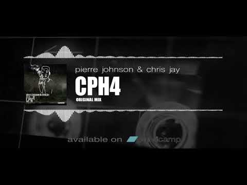 Pierre Johnson & Chris Jay - CPH4 (Original Mix)