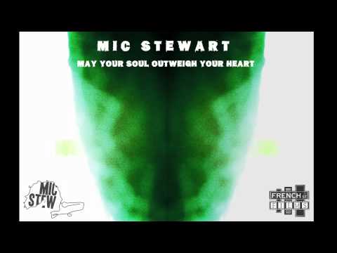 Mic Stewart - May Your Soul Outweigh Your Heart