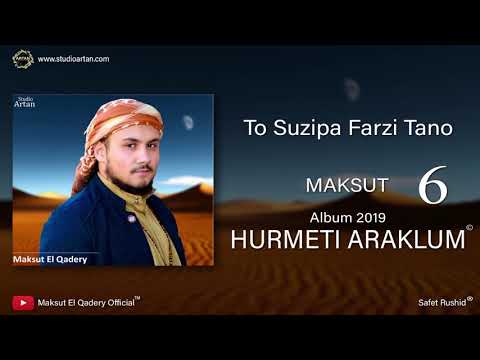 Maksut El Qadery - TO SUZIPA FARZI (6) - 2019