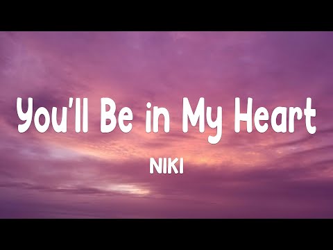NIKI - You'll Be in My Heart (Lyrics) ft. Phil Collins