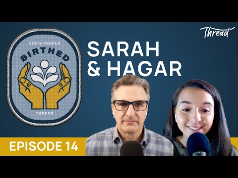 Episode 14: Sarah & Hagar