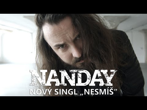 NANDAY - Nesmíš (oficiální video)