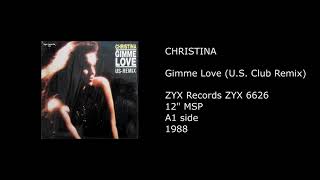 CHRISTINA - Gimme Love (U.S. Club Remix) - 1988
