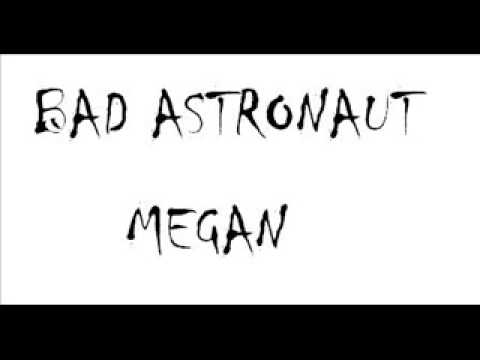 Bad Astronaut - Megan (Smoking Popes cover)